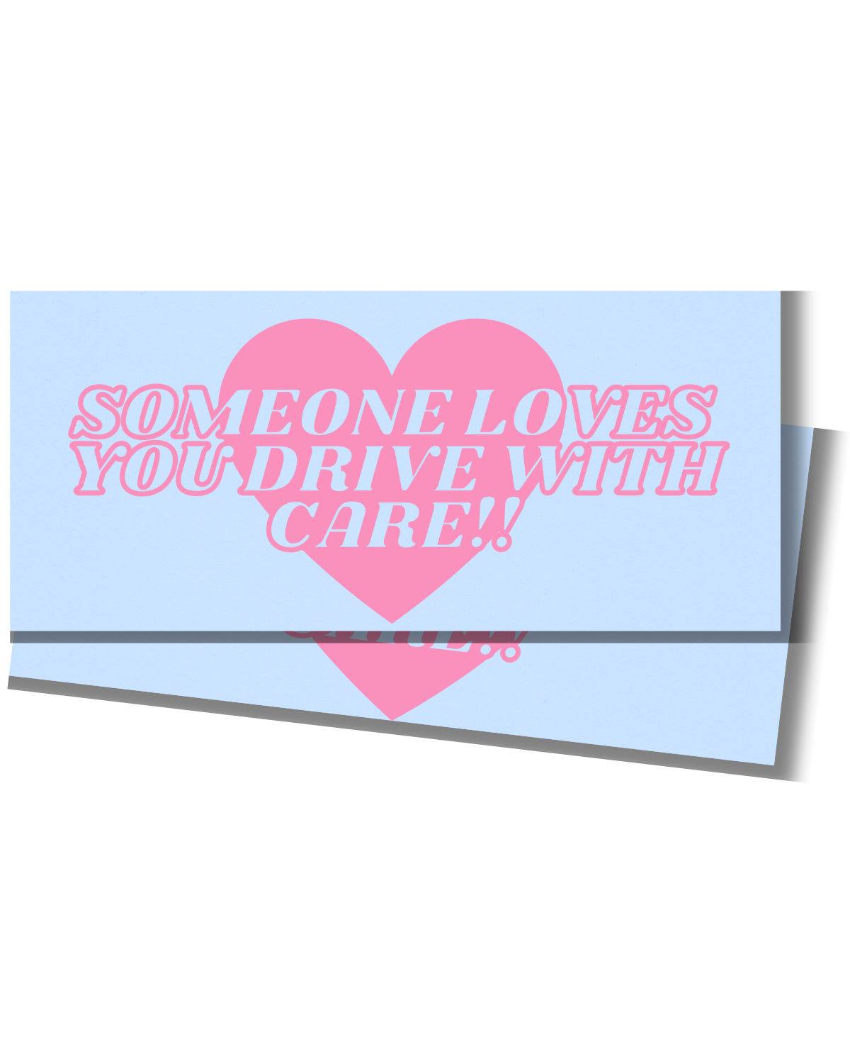 Someone Loves You Drive With Care - Sticker