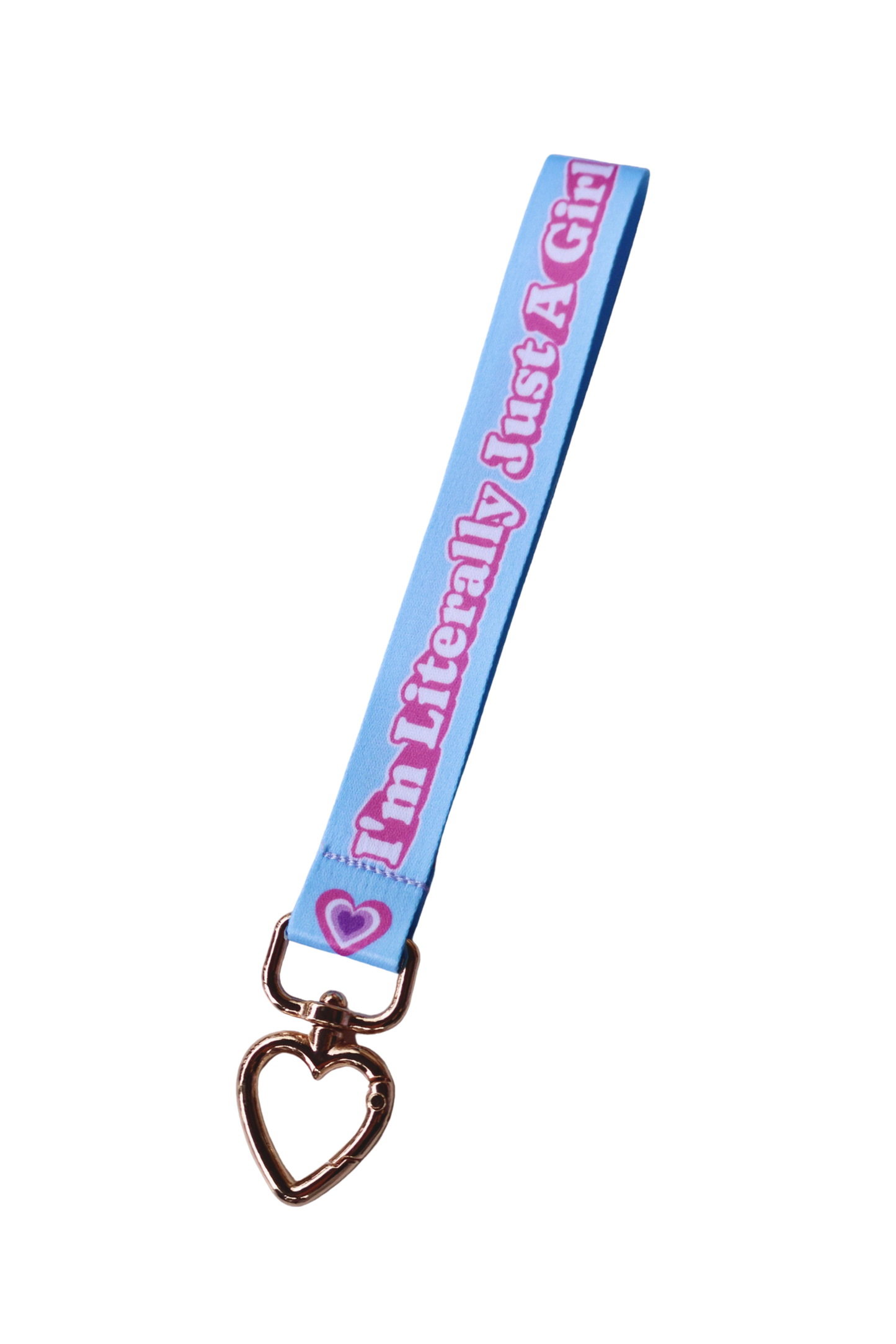 I'm literally just a girl - Wrist Strap