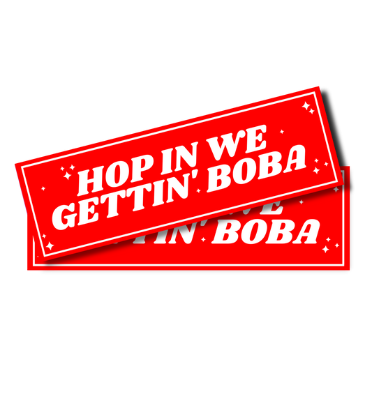 Red Hop In We Gettin' Boba! - Slap Sticker