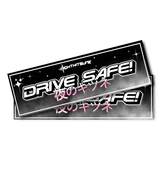 Drive Safe - Slap Sticker