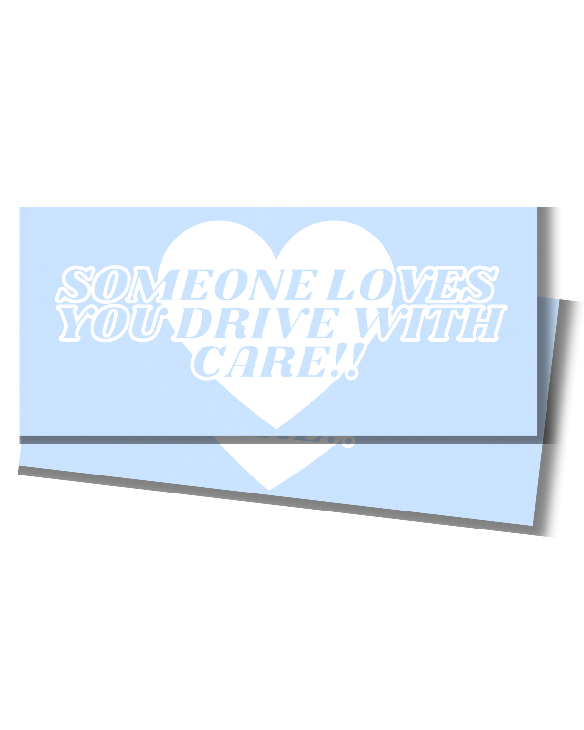 Someone Loves You Drive With Care -  Sticker