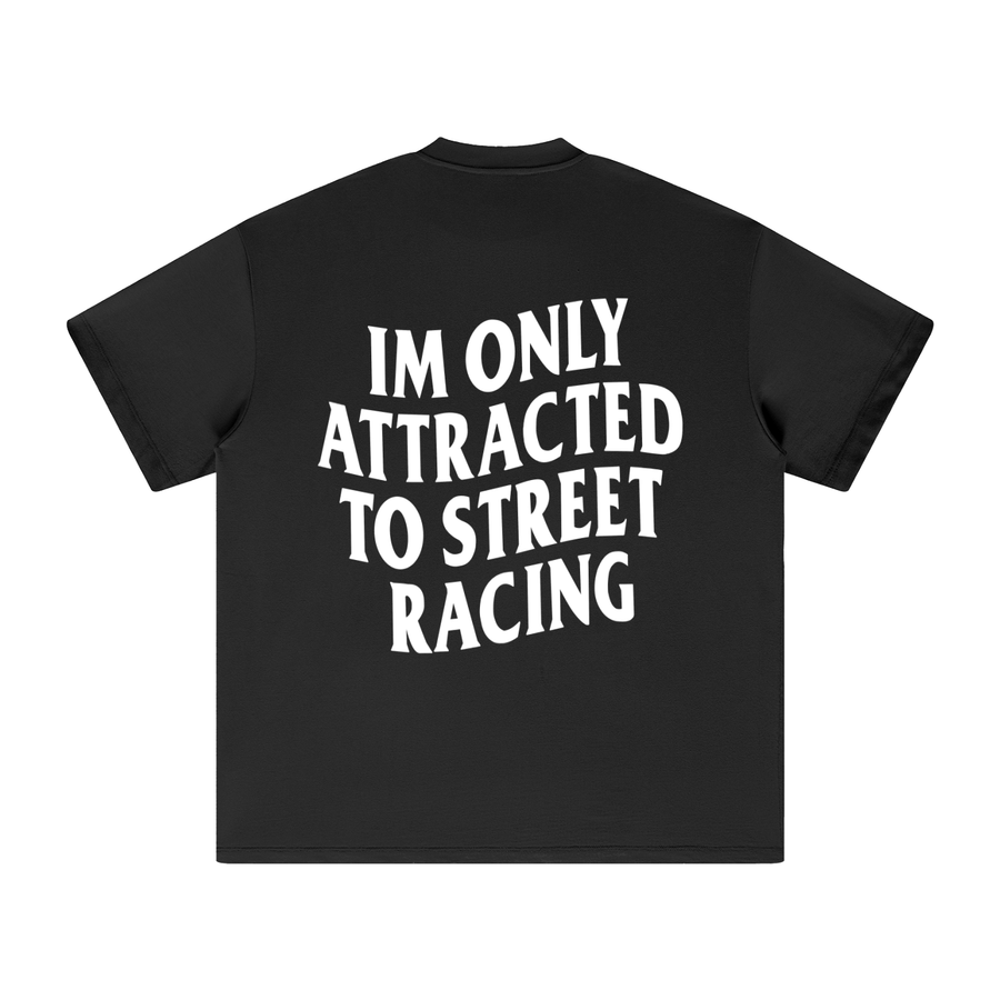 I'm Only Attracted To Street Racing - Heavyweight T-Shirt